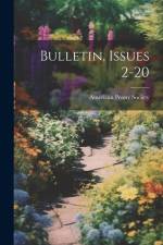 Bulletin, Issues 2-20 af American Peony Society