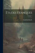 Études franques; Volume 1 af Godefroid Kurth