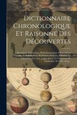 Dictionnaire Chronologique Et Raisonné Des Découvertes: Inventions, Innovations, Perfectionnemens, Observations Nouvelles Et Importations, En France, af Anonymous