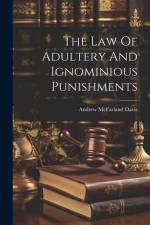The Law Of Adultery And Ignominious Punishments af Andrew McFarland Davis