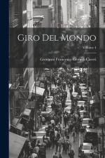 Giro Del Mondo; Volume 4 af Giovanni Francesco Gemelli Careri
