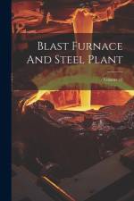 Blast Furnace And Steel Plant; Volume 10 af Anonymous