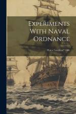 Experiments With Naval Ordnance: H.m.s. 