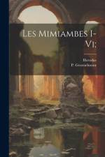 Les Mimiambes I-vi; af Herodas