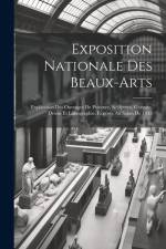 Exposition Nationale Des Beaux-arts: Explication Des Ouvrages De Peinture, Sculpture, Gravure, Dessin Et Lithographie, Exposés Au Salon De 1845 af Anonymous