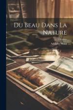 Du Beau Dans La Nature af Adolphe Pictet
