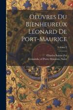 Oeuvres du bienheureux Léonard de Port-Maurice; Volume 2 af Charles Sainte-Foi