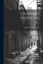 Criminal-novellen; Volume 1 af Jodocus D H Temme