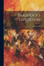 Braddock's Expedition: A Monograph af Anonymous