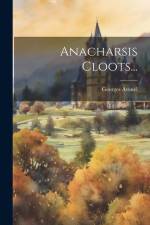 Anacharsis Cloots... af Georges Avenel