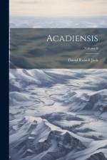 Acadiensis; Volume 8 af David Russell Jack