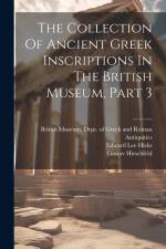 The Collection Of Ancient Greek Inscriptions In The British Museum, Part 3 af Gustav Hirschfeld