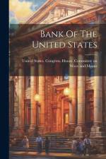 Bank Of The United States af United States Congress House Commi