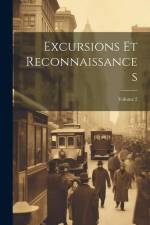 Excursions Et Reconnaissances; Volume 2 af Anonymous