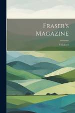 Fraser's Magazine; Volume 8 af Anonymous