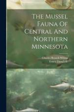 The Mussel Fauna Of Central And Northern Minnesota af Charles Branch [From Old Wilson