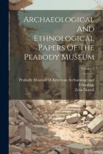 Archaeological And Ethnological Papers Of The Peabody Museum; Volume 2 af Zelia Nuttall