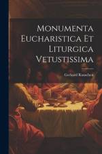 Monumenta Eucharistica Et Liturgica Vetustissima af Gerhard Rauschen
