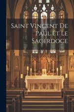 Saint Vincent De Paul Et Le Sacerdoce af Anonymous