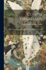 Contes Orientaux: Tirés Des Manuscrits De La Bibliotheque Du Roy De France ...... af Anne Claude Philippe Caylus (Comte De)