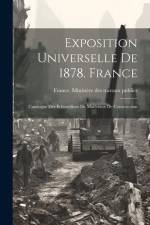Exposition Universelle De 1878. France: Catalogue Des Échantillons De Matériaux De Construction af France Ministère Des Travaux Publics