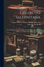Collectio Salernitana: Ossia Documenti Inediti, E Trattati Di Medicina Appartenenti Alla Scuola Medica Salernitana, Volume 3... af Salvatore De Renzi