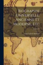 Biographie Universelle, Ancienne Et Moderne, Etc; Volume 53 af Louis Gabriel Michaud
