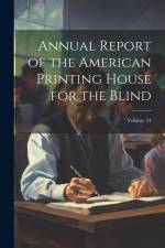 Annual Report of the American Printing House for the Blind; Volume 54 af Anonymous