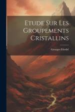 Etude Sur Les Groupements Cristallins af Georges Friedel