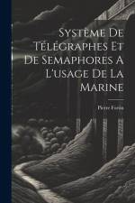 Système De Télégraphes Et De Semaphores A L'usage De La Marine af Fortin Pierre