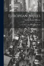 European Notes; Or, What I Saw In The Old World af Wharton Morton Bryan
