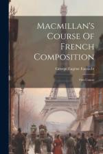 Macmillan's Course Of French Composition: First Course af George Eugène Fasnacht