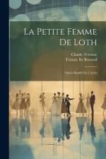 La Petite Femme De Loth: Opéra Bouffe En 2 Actes af Claude Terrasse