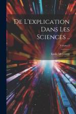 De l'explication dans les sciences ..; Volume 2 af Emile Meyerson