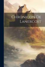Chronicon De Lanercost af Anonymous