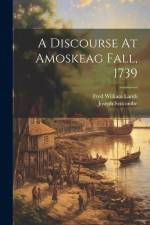 A Discourse At Amoskeag Fall, 1739 af Joseph Seccombe