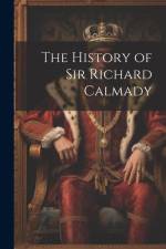 The History of Sir Richard Calmady af Anonymous