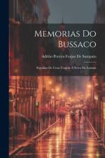 Memorias Do Bussaco: Seguidas De Uma Viagem Á Serra Da Louzan af Adrião Pereira Forjaz de Sampaio