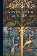Latin Literature of the Empire; Volume 1 af Alfred Gudeman