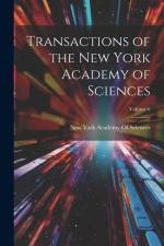 Transactions of the New York Academy of Sciences; Volume 6 af New York Academy of Sciences