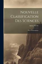 Nouvelle Classification Des Sciences: Étude Philosophique af Adrien Naville