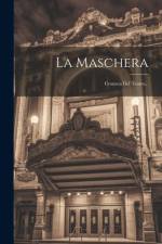 La Maschera: Cronaca Del Teatro... af Anonymous