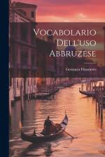 Vocabolario Dell'uso Abbruzese af Gennaro Finamore
