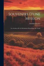 Souvenirs D'une Mission: Les Archives De La Sérénissime République De Venise af Armand Baschet