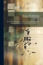 Mathesis: Recueil Mathématique À L'usage Des Écoles Spéciales Et Des Établissements D'instruction Moyenne, Volumes 10-11 af Anonymous