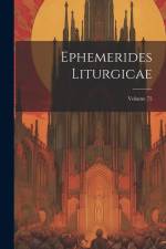 Ephemerides Liturgicae; Volume 75 af Anonymous