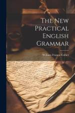 The New Practical English Grammar af William Francis Collier