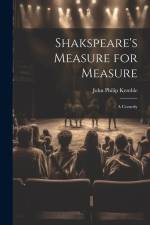Shakspeare's Measure for Measure: A Comedy af John Philip Kemble