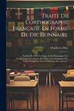 Traité De L'orthographe Française En Forme De Dictionnaire af Charles Le Roy