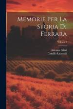 Memorie Per La Storia Di Ferrara; Volume 3 af Antonio Frizzi